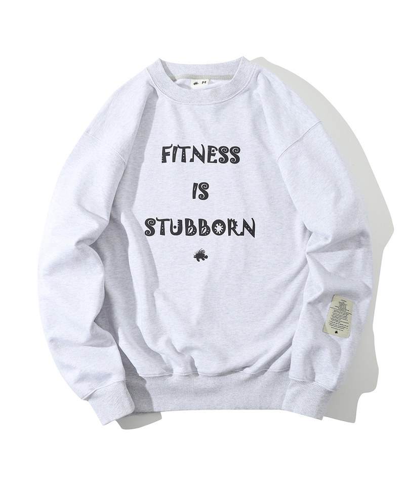 圓領大學Tee Fitness Is Stubborn Sweater
