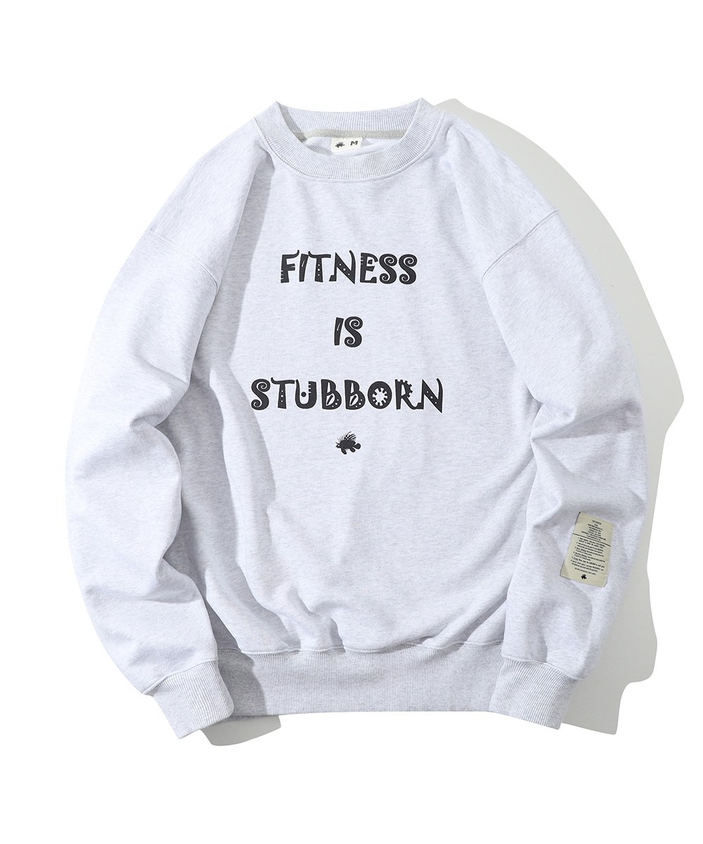 圓領大學Tee Fitness Is Stubborn Sweater